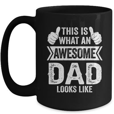 This Is What An Awesome Dad Looks Like Fathers Day Cool Mug | teecentury