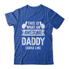 This Is What An Awesome Daddy Looks Like Fathers Day Cool Shirt & Hoodie | teecentury