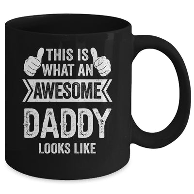 This Is What An Awesome Daddy Looks Like Fathers Day Cool Mug | teecentury