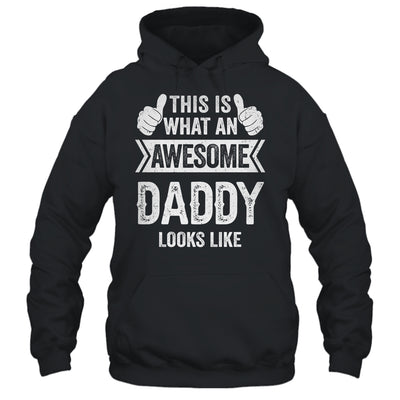 This Is What An Awesome Daddy Looks Like Fathers Day Cool Shirt & Hoodie | teecentury