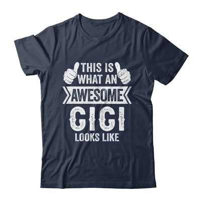 This Is What An Awesome Gigi Looks Like Mothers Day Cool Shirt & Tank Top | teecentury