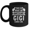 This Is What An Awesome Gigi Looks Like Mothers Day Cool Mug | teecentury