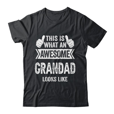 This Is What An Awesome Grandad Looks Like Fathers Day Cool Shirt & Hoodie | teecentury