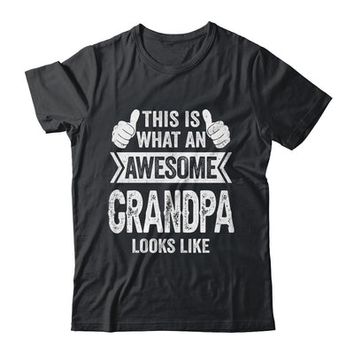 This Is What An Awesome Grandpa Looks Like Fathers Day Cool Shirt & Hoodie | teecentury