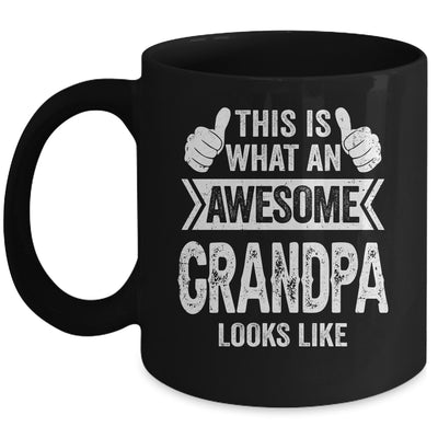 This Is What An Awesome Grandpa Looks Like Fathers Day Cool Mug | teecentury