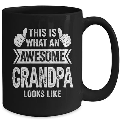 This Is What An Awesome Grandpa Looks Like Fathers Day Cool Mug | teecentury