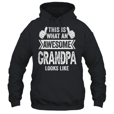 This Is What An Awesome Grandpa Looks Like Fathers Day Cool Shirt & Hoodie | teecentury