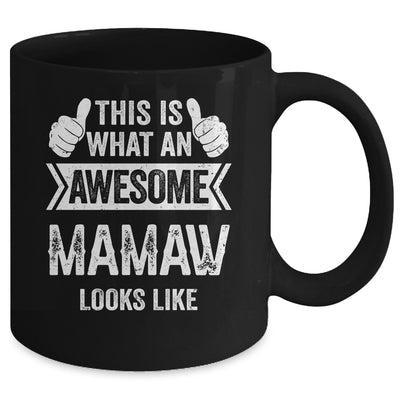 This Is What An Awesome Mamaw Looks Like Mothers Day Cool Mug | teecentury