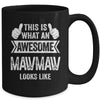 This Is What An Awesome Mawmaw Looks Like Mothers Day Cool Mug | teecentury