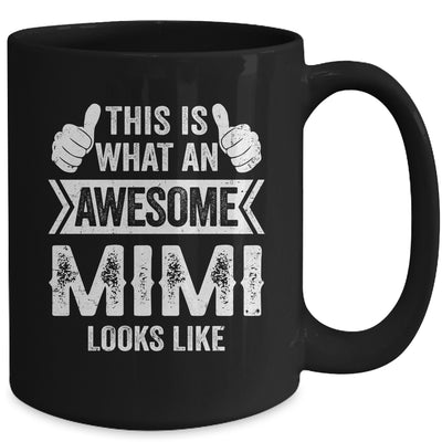 This Is What An Awesome Mimi Looks Like Mothers Day Cool Mug | teecentury