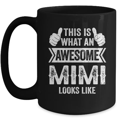 This Is What An Awesome Mimi Looks Like Mothers Day Cool Mug | teecentury