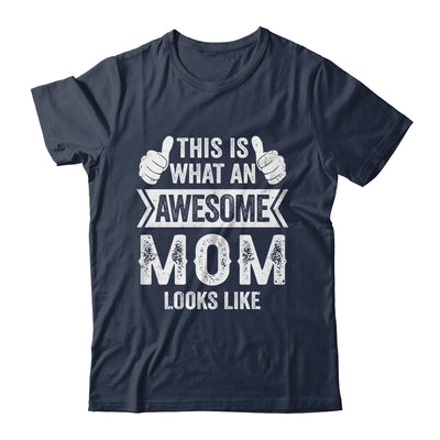 This Is What An Awesome Mom Looks Like Mothers Day Cool Shirt & Tank Top | teecentury