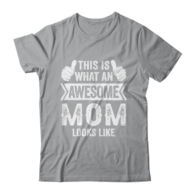 This Is What An Awesome Mom Looks Like Mothers Day Cool Shirt & Tank Top | teecentury