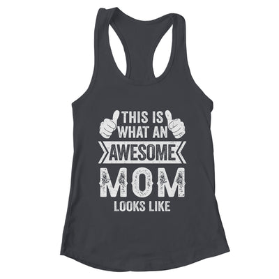 This Is What An Awesome Mom Looks Like Mothers Day Cool Shirt & Tank Top | teecentury