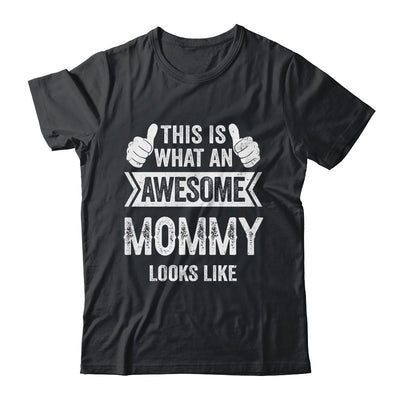 This Is What An Awesome Mommy Looks Like Mothers Day Cool Shirt & Tank Top | teecentury