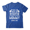 This Is What An Awesome Mommy Looks Like Mothers Day Cool Shirt & Tank Top | teecentury