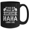 This Is What An Awesome Nana Looks Like Mothers Day Cool Mug | teecentury