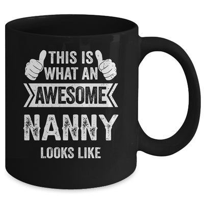 This Is What An Awesome Nanny Looks Like Mothers Day Cool Mug | teecentury