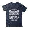 This Is What An Awesome Pap Pap Looks Like Fathers Day Cool Shirt & Hoodie | teecentury