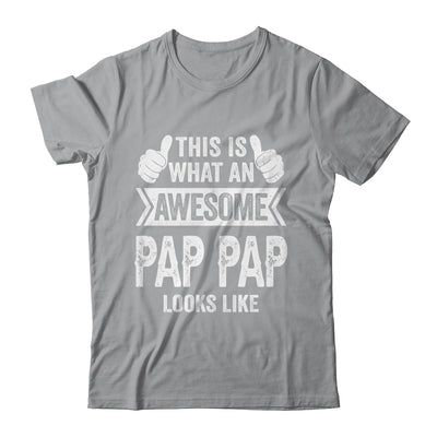 This Is What An Awesome Pap Pap Looks Like Fathers Day Cool Shirt & Hoodie | teecentury