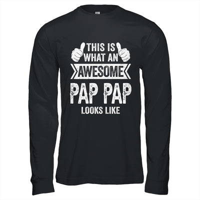 This Is What An Awesome Pap Pap Looks Like Fathers Day Cool Shirt & Hoodie | teecentury