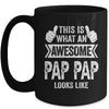 This Is What An Awesome Pap Pap Looks Like Fathers Day Cool Mug | teecentury