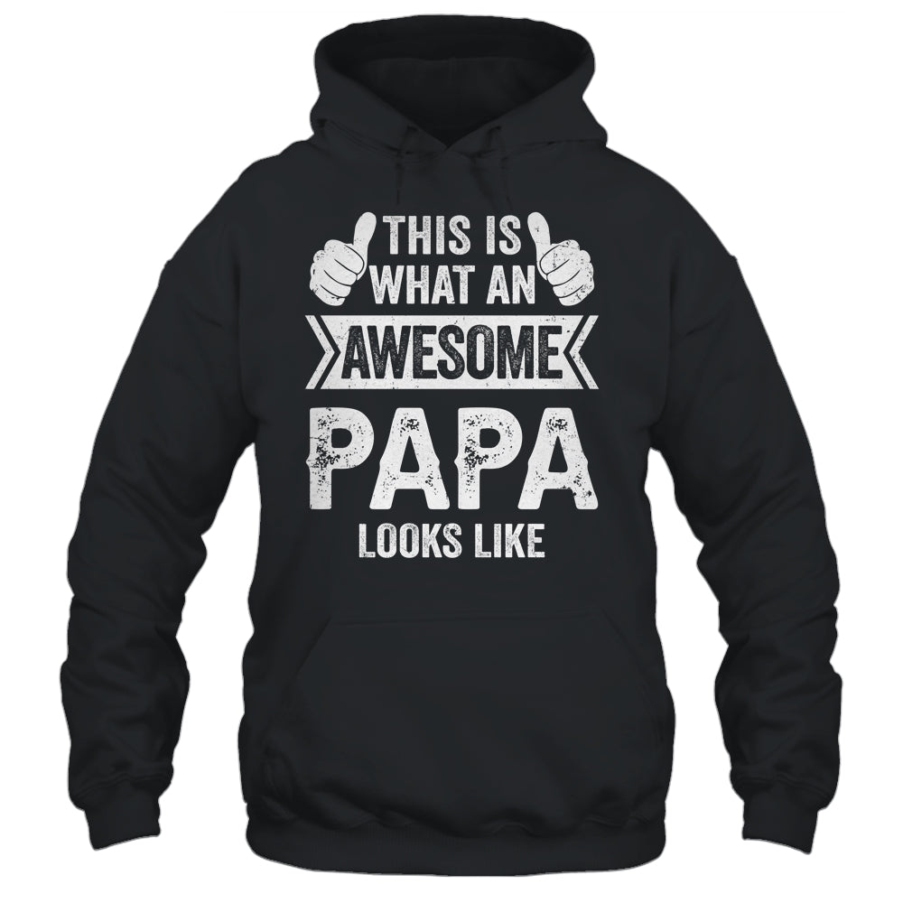 This Is What An Awesome Papa Looks Like Fathers Day Cool Shirt & Hoodie | teecentury