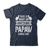 This Is What An Awesome Papaw Looks Like Fathers Day Cool Shirt & Hoodie | teecentury