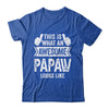 This Is What An Awesome Papaw Looks Like Fathers Day Cool Shirt & Hoodie | teecentury