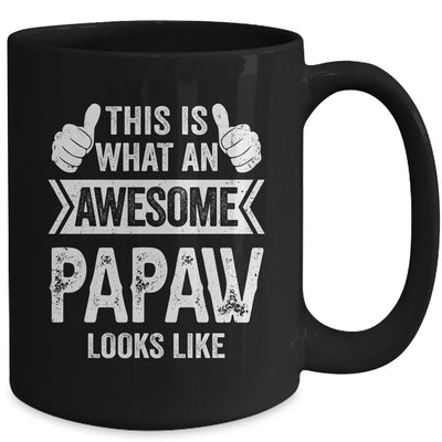 This Is What An Awesome Papaw Looks Like Fathers Day Cool Mug | teecentury