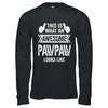 This Is What An Awesome Pawpaw Looks Like Fathers Day Cool Shirt & Hoodie | teecentury