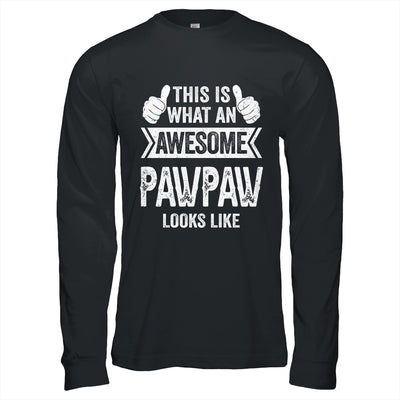 This Is What An Awesome Pawpaw Looks Like Fathers Day Cool Shirt & Hoodie | teecentury