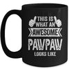 This Is What An Awesome Pawpaw Looks Like Fathers Day Cool Mug | teecentury