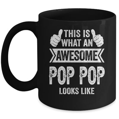 This Is What An Awesome Pop Pop Looks Like Fathers Day Cool Mug | teecentury