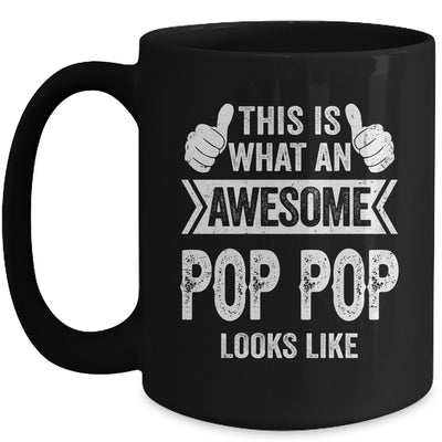 This Is What An Awesome Pop Pop Looks Like Fathers Day Cool Mug | teecentury