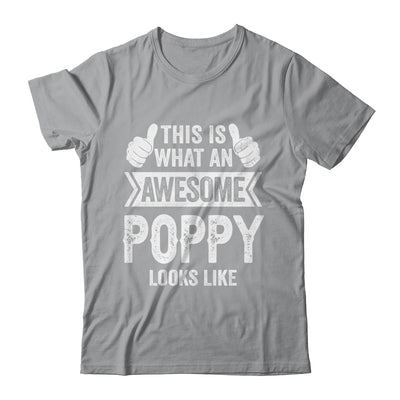 This Is What An Awesome Poppy Looks Like Fathers Day Cool Shirt & Hoodie | teecentury