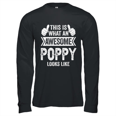 This Is What An Awesome Poppy Looks Like Fathers Day Cool Shirt & Hoodie | teecentury