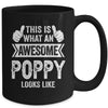 This Is What An Awesome Poppy Looks Like Fathers Day Cool Mug | teecentury