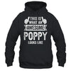 This Is What An Awesome Poppy Looks Like Fathers Day Cool Shirt & Hoodie | teecentury