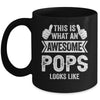 This Is What An Awesome Pops Looks Like Fathers Day Cool Mug | teecentury