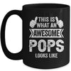 This Is What An Awesome Pops Looks Like Fathers Day Cool Mug | teecentury