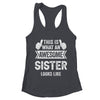 This Is What An Awesome Sister Looks Like Cool Shirt & Tank Top | teecentury