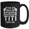 This Is What An Awesome Titi Looks Like Mothers Day Cool Mug | teecentury