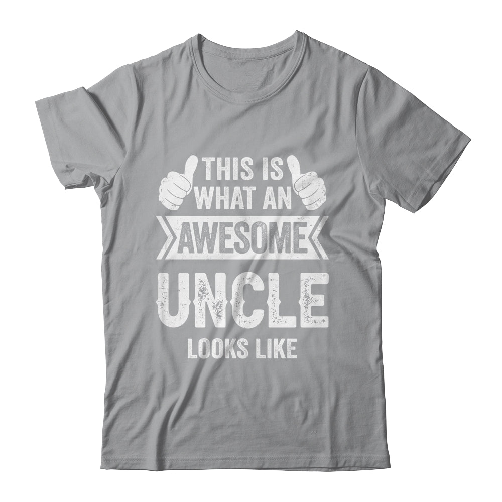 This Is What An Awesome Uncle Looks Like Fathers Day Cool Shirt & Hoodie | teecentury