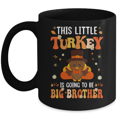 This Little Turkey Is Going To Be A Big Brother Thanksgiving Mug | teecentury