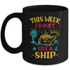 This Week I Don't Give A Ship Family Trip Cruise Retro Mug | teecentury