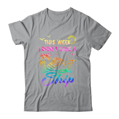 This Week I Don't Give A Ship Funny Cruise Trip Vacation Shirt & Tank Top | teecentury