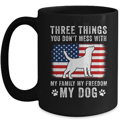 Three Things You Don't Mess With Funny Dog Mom Dad Lover Mug | teecentury