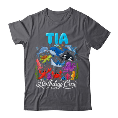 Tia Birthday Crew Ocean Animals Birthday Under Sea Shirt & Hoodie | teecentury