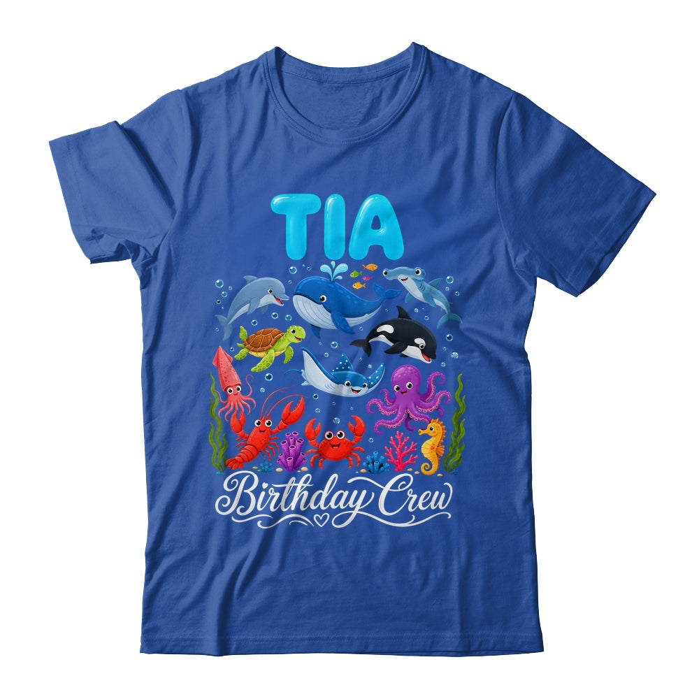 Tia Birthday Crew Ocean Animals Birthday Under Sea Shirt & Hoodie | teecentury